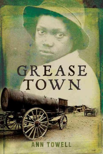 Grease town / Ann Towell.