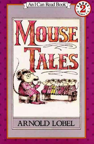 Mouse tales / by Arnold Lobel.
