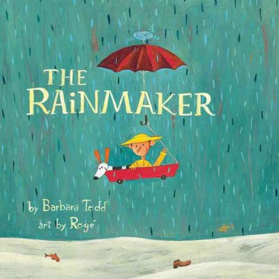 The rainmaker / by Barbara Todd ; art by Roge.