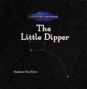The Little Dipper / Stephanie True Peters.