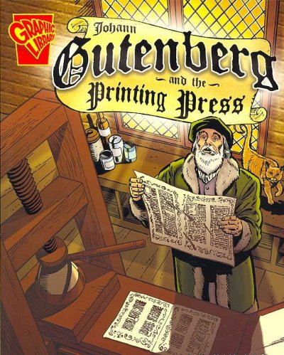 Johann Gutenberg and the printing press / by Kay Melchisedech Olson ; illustrated by Tod Smith.