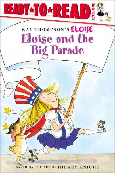 Eloise and the big parade / story by Lisa McClatchy ; illustrated by Tammie Lyon.