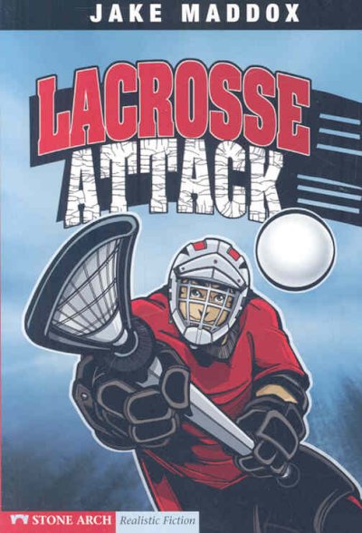 Lacrosse attack / by Jake Maddox ; illustrated by Sean Tiffany ; text by Eric Stevens.