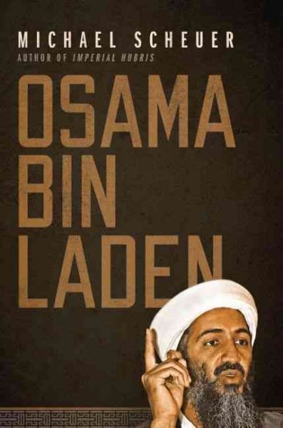 Osama bin Laden / Michael Scheuer.