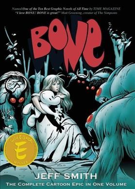Bone : the complete cartoon epic in one volume / by Jeff Smith.