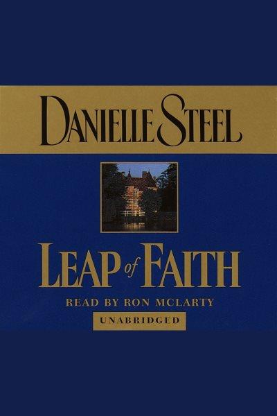 Leap of faith [electronic resource] / Danielle Steel.