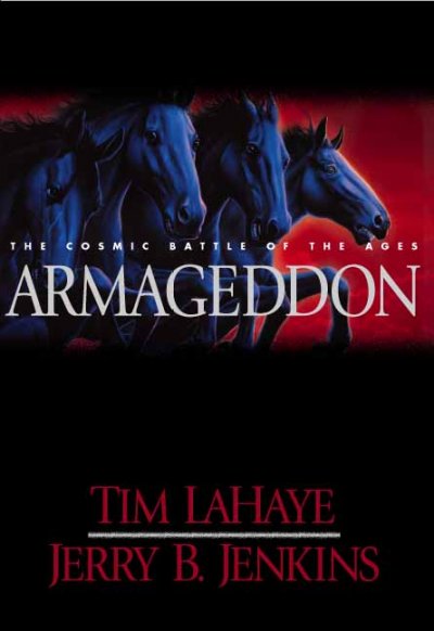 Armageddon [electronic resource] : the cosmic battle of the ages / Tim LaHaye, Jerry B. Jenkins.