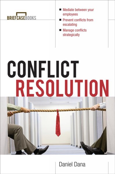 Conflict resolution [electronic resource] : mediation tools for everyday worklife / Daniel Dana.