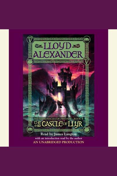The castle of Llyr [electronic resource] / Lloyd Alexander.