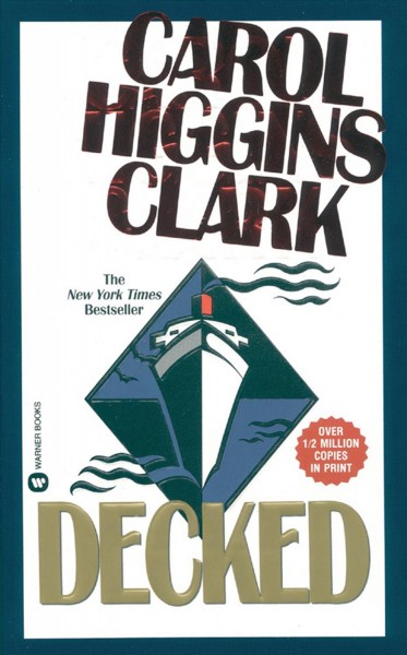 Decked [electronic resource] : a Regan Reilly mystery / Carol Higgins Clark.