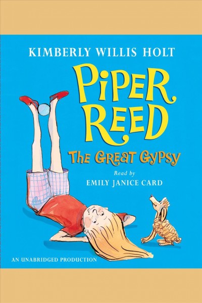 Piper Reed, the great gypsy [electronic resource] / Kimberly Willis Holt.