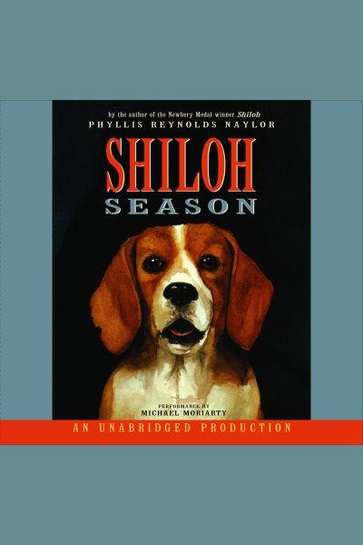 Shiloh season [electronic resource] / Phyllis Reynolds Naylor.