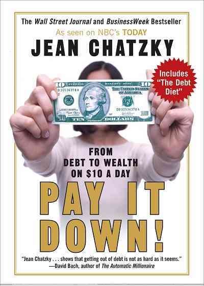 Pay it down! [electronic resource] : debt-free on $10 a day / Jean Chatzky.