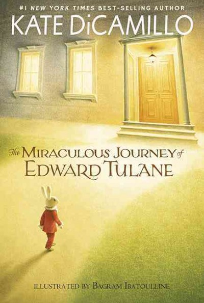 The miraculous journey of Edward Tulane [electronic resource] / Kate DiCamillo ; illustrated by Bagram Ibatoulline.
