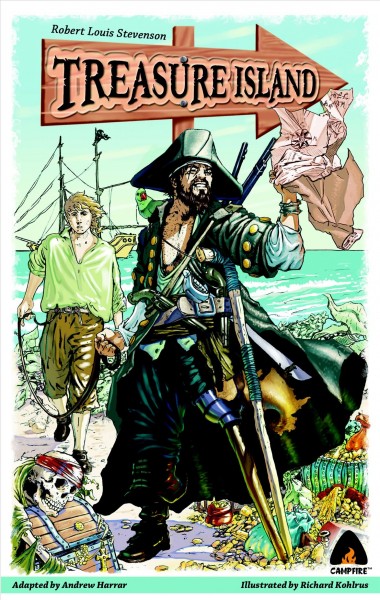 Treasure Island / Robert Louis Stevenson ; adapted by Andrew Harrar ; illustrated by Richard Kohlrus ; colorist, Pawan Tiwary ; letterers, Bhavnath Chaudhary, Vishnal Sharma. 