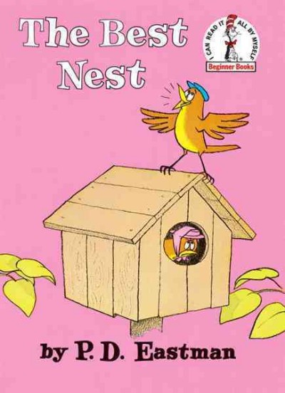 The best nest [electronic resource] / written and illustrated by P.D. Eastman.