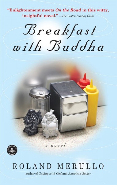 Breakfast With Buddha [electronic resource] : a novel / by Roland Merullo.