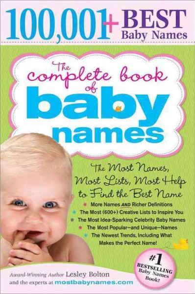 The complete book of baby names [electronic resource] / Lesley Bolton.