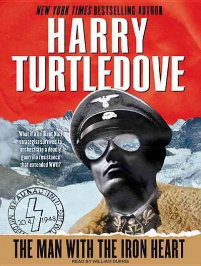 The man with the iron heart [electronic resource] / Harry Turtledove.
