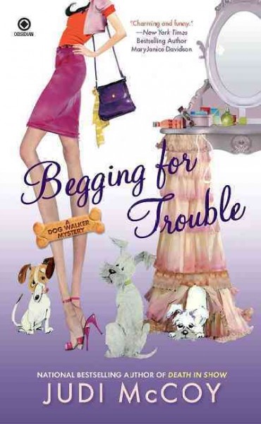 Begging for trouble [electronic resource] : a dog walker mystery / Judi McCoy.