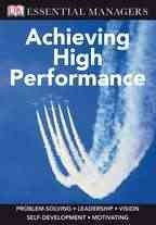 Achieving high performance [electronic resource] / Mike Bourne & Pippa Bourne.
