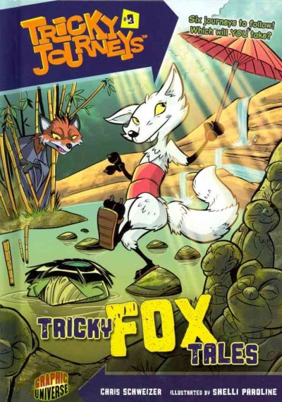 Tricky Fox tales [electronic resource] / by Chris Schweizer ; illustrated by Shelli Paroline.