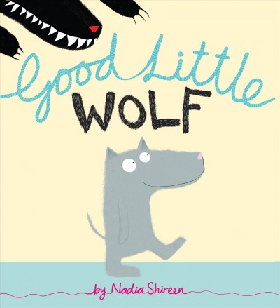 Good little wolf [electronic resource] / Nadia Shireen.