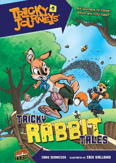 Tricky Rabbit tales [electronic resource] / by Chris Schweizer ; illustrated by Zack Giallongo.