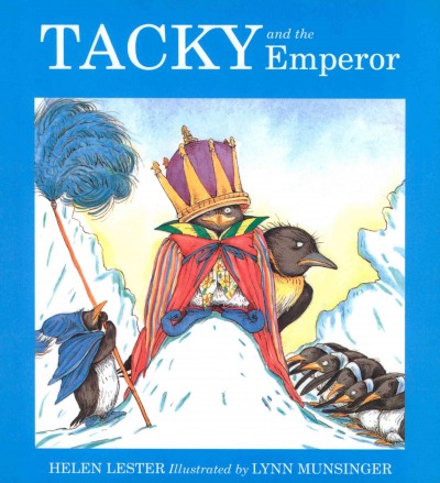 Tacky and the Emperor [electronic resource] / Helen Lester ; illustrated by Lynn Munsinger.