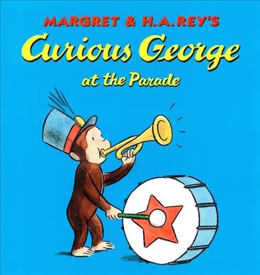 Margret & H.A. Rey's Curious George at the parade [electronic resource] / illustrated in the style of H.A. Rey by Vipah Interactive.