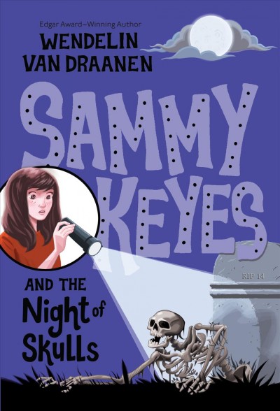 Sammy Keyes and the night of skulls [electronic resource] / Wendelin Van Draanen.