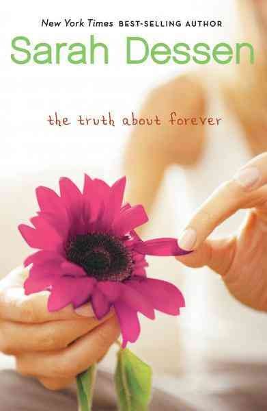 The truth about forever [electronic resource] / Sarah Dessen.