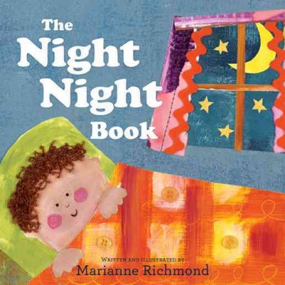 The night night book [electronic resource] / written and illustrated by Marianne Richmond.