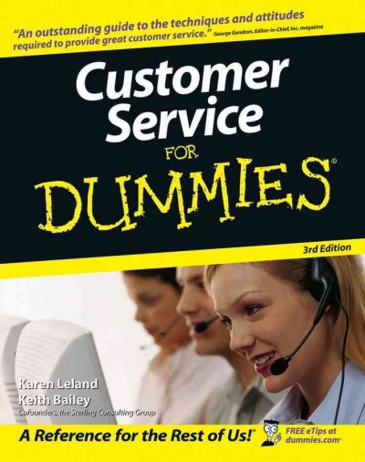 Customer service for dummies [electronic resource] / by Karen Leland.