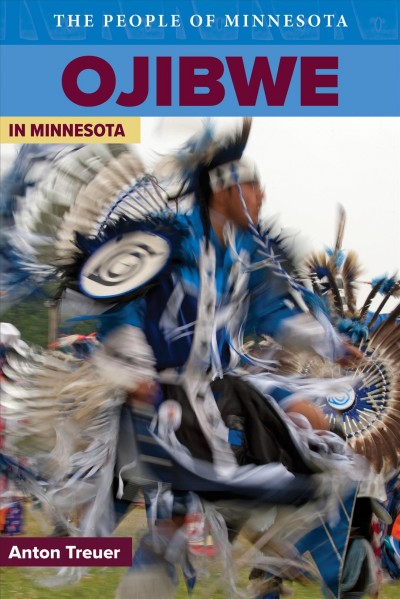Ojibwe in Minnesota / Anton Steven Treuer.