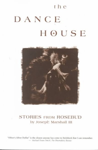 The dance house : stories from Rosebud / by Joseph Marshall, III.