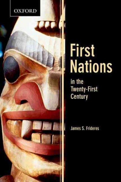 First Nations in the twenty-first century / James S. Frideres.