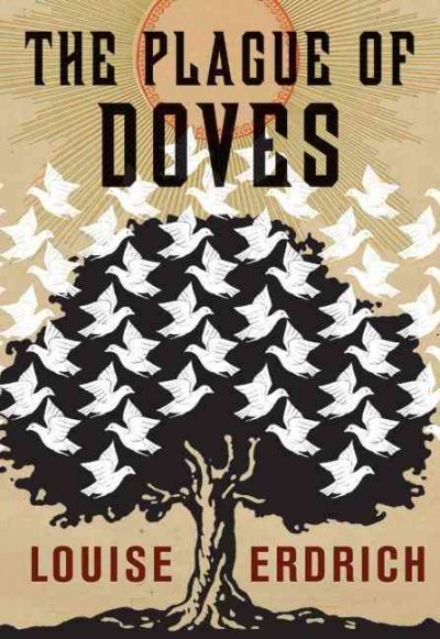 The plague of doves / Louise Erdrich.