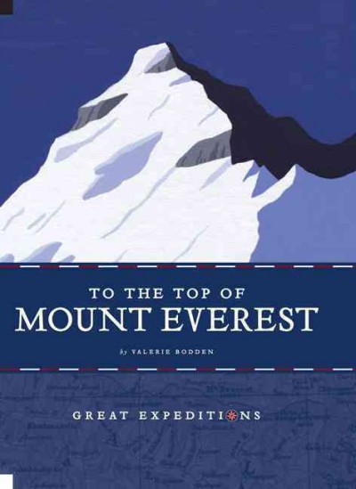 To the top of Mount Everest / by Valerie Bodden.