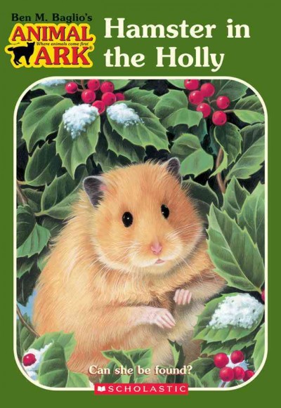 Hamster in the holly / Ben M. Baglio ; illustrations by Jenny Gregory.