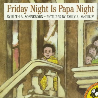Friday night is papa night / Ruth A. Sonneborn; pictures by Emily A. McCully