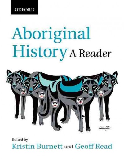 Aboriginal history : a reader / edited by Kristin Burnett and Geoff Read.