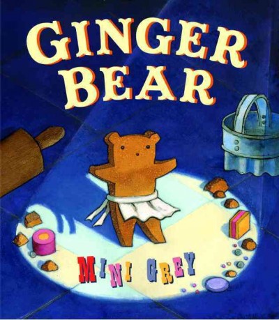 Ginger Bear [electronic resource] / Mini Grey.