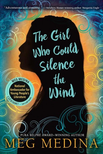The girl who could silence the wind [electronic resource] / Meg Medina.