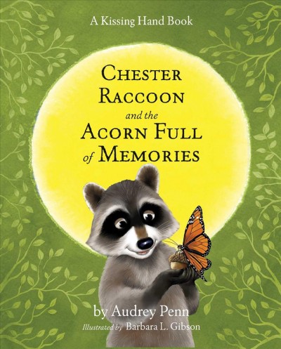 Chester raccoon and the acorn full of memories [electronic resource] / Audrey Penn.