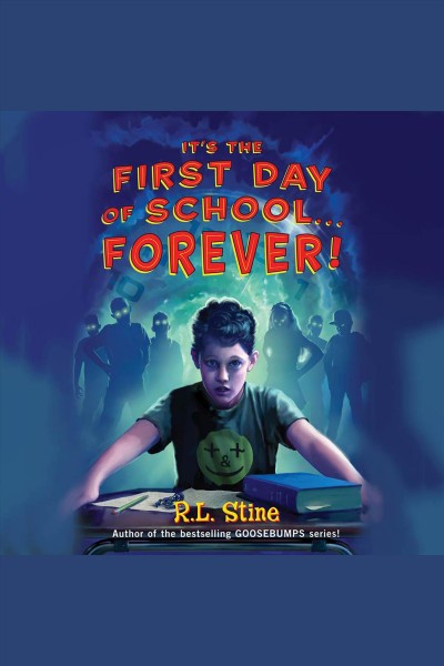 It's the first day of school-- forever! [electronic resource] / R.L. Stine.
