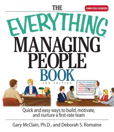 The everything managing people book [electronic resource] / Gary McClain and Deborah S. Romaine.
