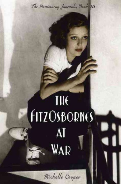 The FitzOsbornes at war [electronic resource] / Michelle Cooper.