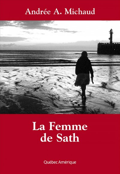 La femme de Sath [electronic resource] / Andrée A. Michaud.