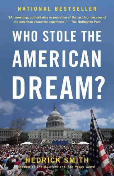 Who stole the American dream? Can we get it back? [electronic resource] / by Hedrick Smith.